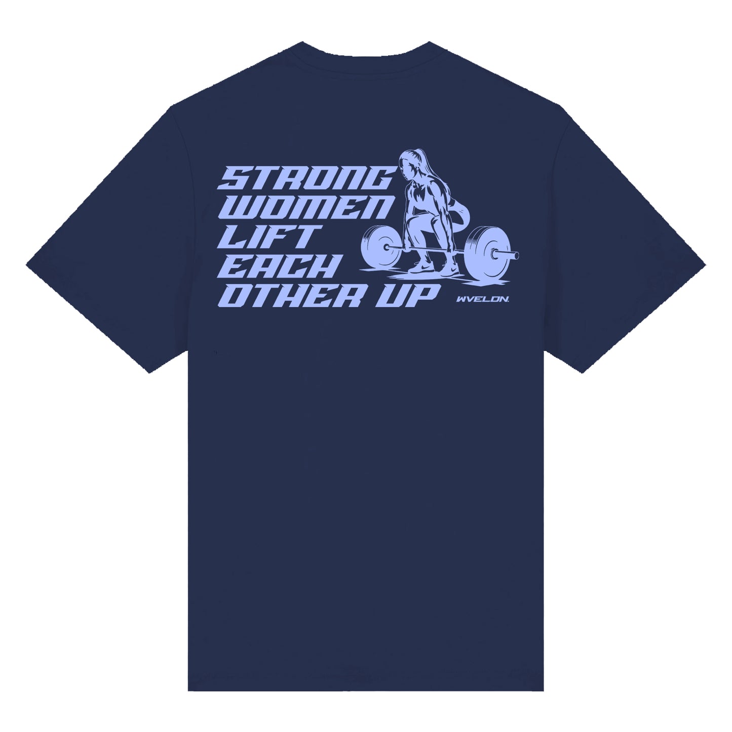 Strong Women Lift Each other T-Shirt