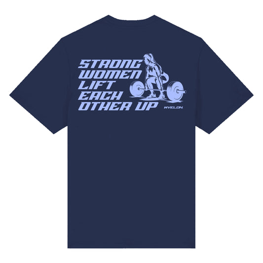 Strong Women Lift Each other T-Shirt