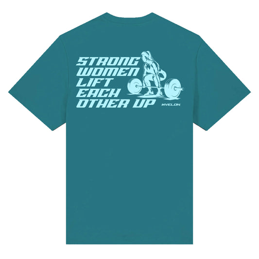 Strong Women Lift Each other T-Shirt